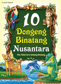Image of 10 Dongeng Binatang Nusantara: Plus Fakta Seru tentang Binatang